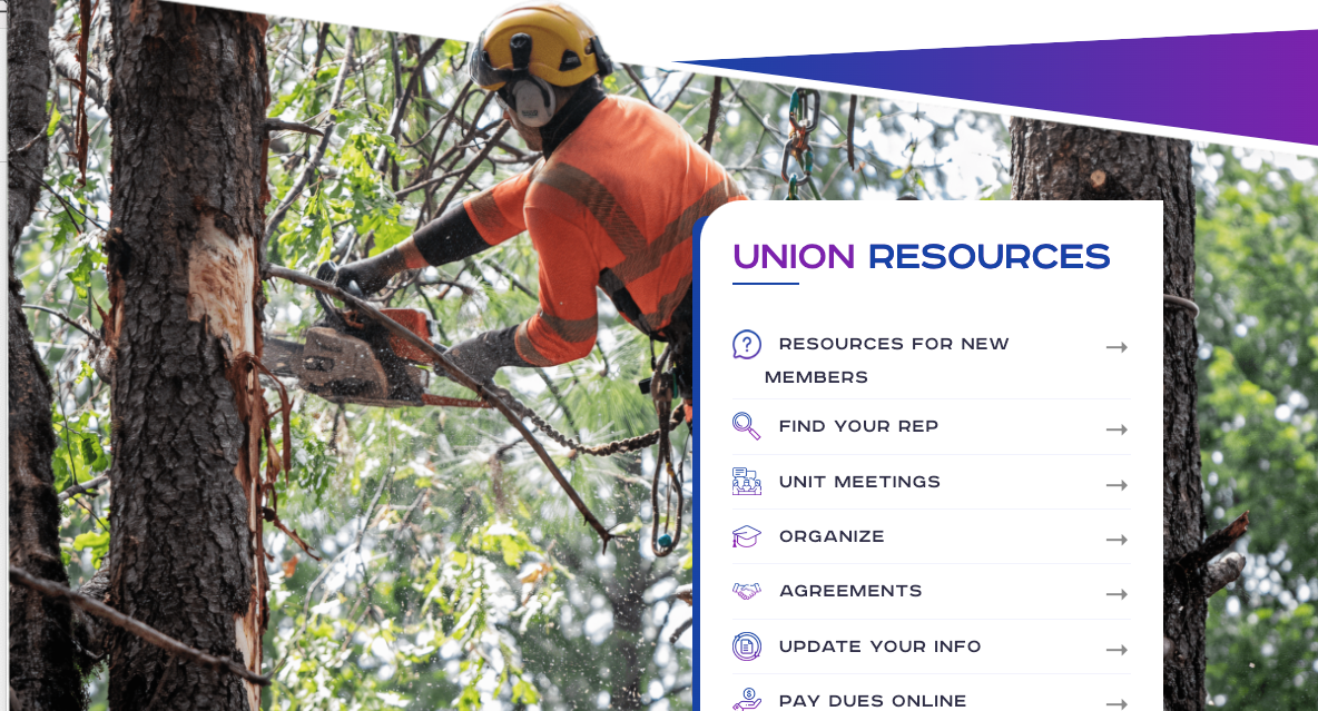 A worker in safety gear uses a chainsaw to cut a tree. On the right, a menu titled “Union Resources” lists options like resources for new members, find your rep, unit meetings, and pay dues online.